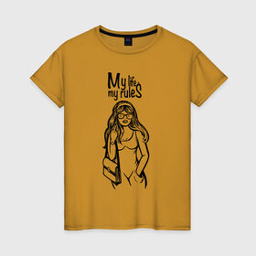 Женская футболка хлопок с принтом My life - my rules в Белгороде, 100% хлопок | прямой крой, круглый вырез горловины, длина до линии бедер, слегка спущенное плечо | бич герлс | дерзкая | стерва
