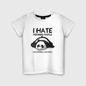 Детская футболка хлопок с принтом I Hate Morning And People в Белгороде, 100% хлопок | круглый вырез горловины, полуприлегающий силуэт, длина до линии бедер | Тематика изображения на принте: and | hate | i | morning | mornings | panda | people | людей | люди | ненавижу | панда | утро