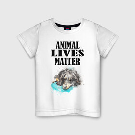 Детская футболка хлопок с принтом Animal lives matter в Белгороде, 100% хлопок | круглый вырез горловины, полуприлегающий силуэт, длина до линии бедер | Тематика изображения на принте: animal | animal lives matter | dog | животные | жизнь | жизнь животных имеет значение | пес