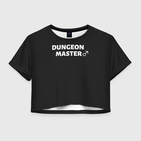 Женская футболка Crop-top 3D с принтом Dungeon Master в Белгороде, 100% полиэстер | круглая горловина, длина футболки до линии талии, рукава с отворотами | Тематика изображения на принте: aniki | billy | boss | boy | darkholm | door | dungeon | full | gachimuchi | gym | herrington | jabroni | master | next | of | this | van | what | аники | билли | бой | босс | ван | гачимучи | данжен | даркхолм | дор | жаброни | качалки | мастер | некст |