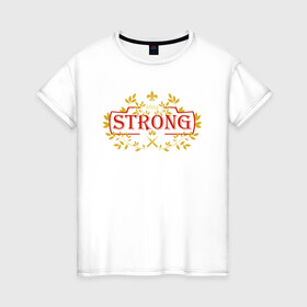 Женская футболка хлопок с принтом stay strong / будь сильным в Белгороде, 100% хлопок | прямой крой, круглый вырез горловины, длина до линии бедер, слегка спущенное плечо | кинжалы. | листья | мотивация | надпись на английском | узор
