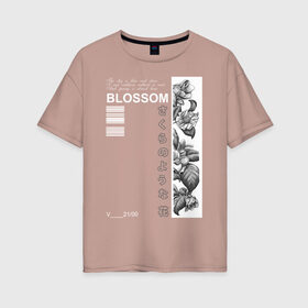 Женская футболка хлопок Oversize с принтом BLOSSOM в Белгороде, 100% хлопок | свободный крой, круглый ворот, спущенный рукав, длина до линии бедер
 | 8 марта | весна | девушке | женский | мама | подарок | топ | тренд | феминизм | цветы