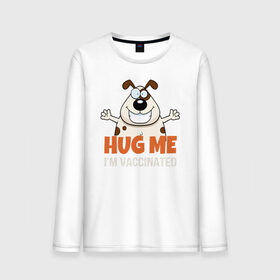Мужской лонгслив хлопок с принтом Hug Me Im Vaccinated в Белгороде, 100% хлопок |  | covid 19 | вакцина | вакцинация | ковид 19 | коронавирус | спасибо науке