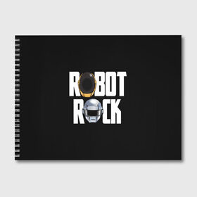 Альбом для рисования с принтом Robot Rock в Белгороде, 100% бумага
 | матовая бумага, плотность 200 мг. | cyberpunk | daft | daftpunk | electronic | get | guy | guy manuel | human | lucky | music | punk | robot | rock | thomas | дафт | дафтпанк | киберпанк | музыка | ню диско | панк | робот | рок | техно | томас | электро | электроник рок