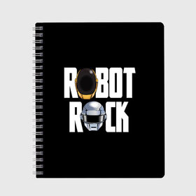 Тетрадь с принтом Robot Rock в Белгороде, 100% бумага | 48 листов, плотность листов — 60 г/м2, плотность картонной обложки — 250 г/м2. Листы скреплены сбоку удобной пружинной спиралью. Уголки страниц и обложки скругленные. Цвет линий — светло-серый
 | Тематика изображения на принте: cyberpunk | daft | daftpunk | electronic | get | guy | guy manuel | human | lucky | music | punk | robot | rock | thomas | дафт | дафтпанк | киберпанк | музыка | ню диско | панк | робот | рок | техно | томас | электро | электроник рок