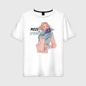 Женская футболка хлопок Oversize с принтом Весеннее настроение в Белгороде, 100% хлопок | свободный крой, круглый ворот, спущенный рукав, длина до линии бедер
 | 8 марта | весна | девушке | женский | мама | подарок | топ | тренд | феминизм | цветы