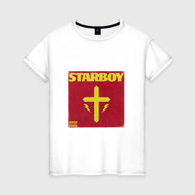 Женская футболка хлопок с принтом The Weeknd STARBOY в Белгороде, 100% хлопок | прямой крой, круглый вырез горловины, длина до линии бедер, слегка спущенное плечо | starboy | the weeknd | xo | старбой