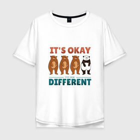 Мужская футболка хлопок Oversize с принтом Медведи и панда разнообразие в Белгороде, 100% хлопок | свободный крой, круглый ворот, “спинка” длиннее передней части | bear | bears | cute | its ok to be different | panda | quote | бунтарь | быть другим | все равны | все равные | все разные | выделяйся | медведики | медвежата | милота | мишки | не будь как все | панда | разные | смешная панда