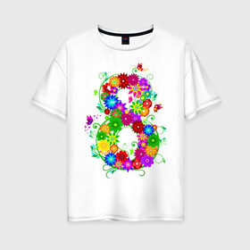 Женская футболка хлопок Oversize с принтом огромная восьмерка цветы в Белгороде, 100% хлопок | свободный крой, круглый ворот, спущенный рукав, длина до линии бедер
 | весна | восьмерка | женский день | праздник | рисунок | цветы