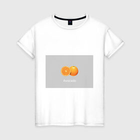 Женская футболка хлопок с принтом Orange avocado в Белгороде, 100% хлопок | прямой крой, круглый вырез горловины, длина до линии бедер, слегка спущенное плечо | avocado | grey | orange | авокадо | апельсин | серый