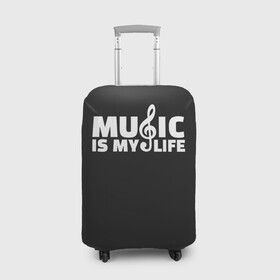 Чехол для чемодана 3D с принтом Music is My Life в Белгороде, 86% полиэфир, 14% спандекс | двустороннее нанесение принта, прорези для ручек и колес | and | calm | ceep | clef | instrument | is | life | listen | music | musical | my | notation | note | notes | tablature | treble | грамота | инструмент | ключ | музыка | музыкальный | нота | нотная | ноты | скрипичный | табулатура