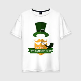 Женская футболка хлопок Oversize с принтом настоящий ирландец в Белгороде, 100% хлопок | свободный крой, круглый ворот, спущенный рукав, длина до линии бедер
 | 17 марта | день святого патрика | зеленый | ирландия | клевер | надпись | пожелние | традиции | трубка | цилиндр | шляпа