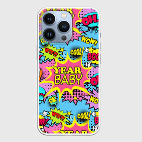 Чехол для iPhone 13 Pro с принтом Year baby Pop art print в Белгороде,  |  | Тематика изображения на принте: baby | boom | cool | pop art print | wow | wtf | year