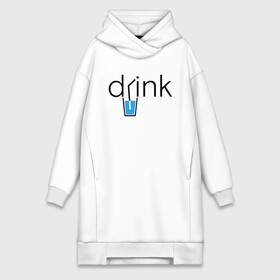 Платье-худи хлопок с принтом DRINK | ПИТЬ в Белгороде,  |  | creative | drink | minimalism | water | вода | креатив | креативная | минимализм | надпись | пить | текст