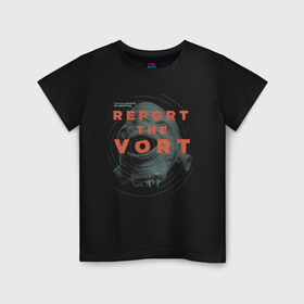 Детская футболка хлопок с принтом Report the Vort в Белгороде, 100% хлопок | круглый вырез горловины, полуприлегающий силуэт, длина до линии бедер | combine | half life alyx. | vortigaunt | альянс | ворт | вортигонт | халф лайф аликс
