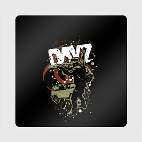 Магнит виниловый Квадрат с принтом DayZ в Белгороде, полимерный материал с магнитным слоем | размер 9*9 см, закругленные углы | Тематика изображения на принте: arma 2 | biohazard | day z | dayz | дэйз | зомби | игры | нива | солдат