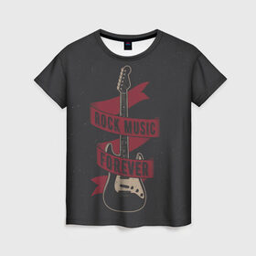 Женская футболка 3D с принтом РОК НАВСЕГДА! в Белгороде, 100% полиэфир ( синтетическое хлопкоподобное полотно) | прямой крой, круглый вырез горловины, длина до линии бедер | rock forever | гитара | рок | рок музыка | рок навсегда