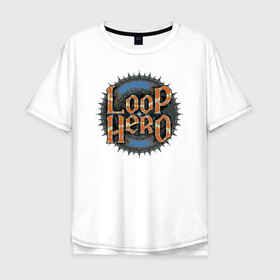 Мужская футболка хлопок Oversize с принтом Loop Hero лого в Белгороде, 100% хлопок | свободный крой, круглый ворот, “спинка” длиннее передней части | games | knight | logo | loop hero | magic | rogue like | russia | steam | sword | герой петли | игры | лого | магия | меч | рогалик | россия | рыцарь | стим