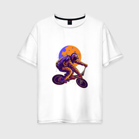 Женская футболка хлопок Oversize с принтом Space Bike в Белгороде, 100% хлопок | свободный крой, круглый ворот, спущенный рукав, длина до линии бедер
 | space bike | астронавт | байк | велик | велосипед | космонавт | луна