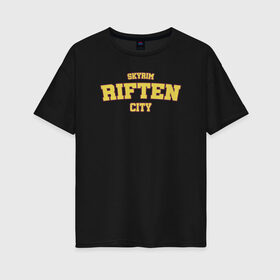 Женская футболка хлопок Oversize с принтом SKYRIM - RIFTEN CITY в Белгороде, 100% хлопок | свободный крой, круглый ворот, спущенный рукав, длина до линии бедер
 | Тематика изображения на принте: riften | skyrim | tes | varsity | видеоигры | рифтен | скайрим