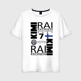 Женская футболка хлопок Oversize с принтом Kimi Raikkonen в Белгороде, 100% хлопок | свободный крой, круглый ворот, спущенный рукав, длина до линии бедер
 | f1 | kimi raikkonen | кими | райкконен | формула 1