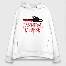 Женское худи Oversize хлопок с принтом Cannibal Corpse | Труп Каннибала (Z) в Белгороде, френч-терри — 70% хлопок, 30% полиэстер. Мягкий теплый начес внутри —100% хлопок | боковые карманы, эластичные манжеты и нижняя кромка, капюшон на магнитной кнопке | blood | cannibal | cannibal corpse | corpse | death metal | deathgrind | алекс уэбстер | бензопила | брутальный дэт метал | дэт метал | дэтграйнд | кровь | пила | пол мазуркевич | роб барретт | труп каннибала