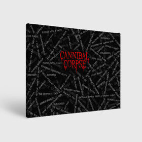 Холст прямоугольный с принтом Cannibal Corpse | Songs (Z) в Белгороде, 100% ПВХ |  | cannibal | cannibal corpse | corpse | death metal | deathgrind | алекс уэбстер | брутальный дэт метал | дэт метал | дэтграйнд | пол мазуркевич | роб барретт | труп каннибала