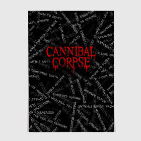 Постер с принтом Cannibal Corpse | Songs (Z) в Белгороде, 100% бумага
 | бумага, плотность 150 мг. Матовая, но за счет высокого коэффициента гладкости имеет небольшой блеск и дает на свету блики, но в отличии от глянцевой бумаги не покрыта лаком | cannibal | cannibal corpse | corpse | death metal | deathgrind | алекс уэбстер | брутальный дэт метал | дэт метал | дэтграйнд | пол мазуркевич | роб барретт | труп каннибала