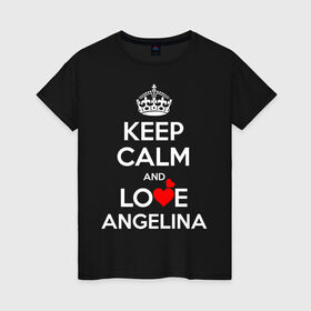 Женская футболка хлопок с принтом Будь спок и люби Ангелину в Белгороде, 100% хлопок | прямой крой, круглый вырез горловины, длина до линии бедер, слегка спущенное плечо | angelina | hearts | keep calm and | love | ангелина | любите | любовь | сердца | сохраняйте | спокойствие