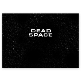 Поздравительная открытка с принтом DEAD SPACE | МЁРТВЫЙ КОСМОС в Белгороде, 100% бумага | плотность бумаги 280 г/м2, матовая, на обратной стороне линовка и место для марки
 | Тематика изображения на принте: dead | ishimura | obelisk | space | virus | айзек | вирус | зомби | игра | ишимура | кларк | космос | костюм | мёртвый | мёртвый космос | монстр | обелиск