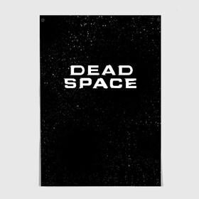 Постер с принтом DEAD SPACE | МЁРТВЫЙ КОСМОС в Белгороде, 100% бумага
 | бумага, плотность 150 мг. Матовая, но за счет высокого коэффициента гладкости имеет небольшой блеск и дает на свету блики, но в отличии от глянцевой бумаги не покрыта лаком | dead | ishimura | obelisk | space | virus | айзек | вирус | зомби | игра | ишимура | кларк | космос | костюм | мёртвый | мёртвый космос | монстр | обелиск