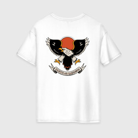 Женская футболка хлопок Oversize с принтом Татуировка орла (На спине) в Белгороде, 100% хлопок | свободный крой, круглый ворот, спущенный рукав, длина до линии бедер
 | eagle | red sun | retro | tape | tattoo | vintage | wings | бесчестие | винтаж | классика | классическая татуировка | когти | красное солнце | крылья | лента | ленточка | орел | победа или позор | принт на спине | ретро | тату