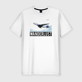 Мужская футболка хлопок Slim с принтом Wanderlust в Белгороде, 92% хлопок, 8% лайкра | приталенный силуэт, круглый вырез ворота, длина до линии бедра, короткий рукав | plane | travelholic | travellife | travelling | travelmore | wanderlust