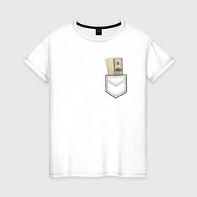 Женская футболка хлопок с принтом Доллары в Кармане в Белгороде, 100% хлопок | прямой крой, круглый вырез горловины, длина до линии бедер, слегка спущенное плечо | franklin | money | в кармане | валюта | деньги | доллар | прикол | франклин
