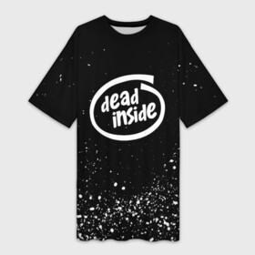 Платье-футболка 3D с принтом DEAD INSIDE в Белгороде,  |  | dead inside | dont open | гуль | дед инсайт | дединсайт | дэд инсайт | дэдинсайт | интроверт | кен канеки | мертв внутри | мертвый внутри