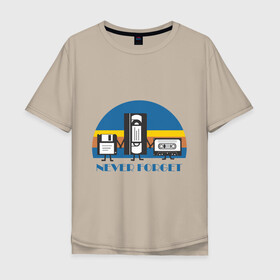 Мужская футболка хлопок Oversize с принтом NEVER FORGET в Белгороде, 100% хлопок | свободный крой, круглый ворот, “спинка” длиннее передней части | 90е | дискета | касета | память