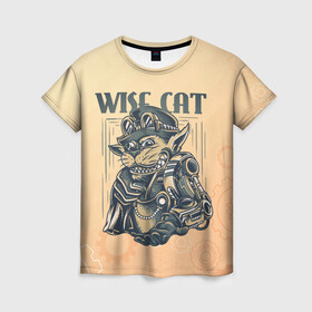 Женская футболка 3D с принтом Wise cat в Белгороде, 100% полиэфир ( синтетическое хлопкоподобное полотно) | прямой крой, круглый вырез горловины, длина до линии бедер | steampunk | арт | графика | обои | плакат | постер | стимпанк