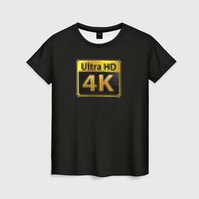 Женская футболка 3D с принтом UltraHD в Белгороде, 100% полиэфир ( синтетическое хлопкоподобное полотно) | прямой крой, круглый вырез горловины, длина до линии бедер | 4k мем | full hd | hd качество | ultra hd | качество видео | слепой | слепым