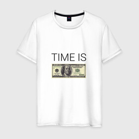 Мужская футболка хлопок с принтом TIME IS MONEY в Белгороде, 100% хлопок | прямой крой, круглый вырез горловины, длина до линии бедер, слегка спущенное плечо. | time is money | банкнота | время деньги | время это деньги | высказывание | деньги | доллары | дорогое время | катлета | купюра | курс | о деньгах | прикол | рубли | тайм из мани | тайм ис мани | фраза | цитаты