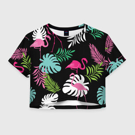 Женская футболка Crop-top 3D с принтом фламинго с цветами в Белгороде, 100% полиэстер | круглая горловина, длина футболки до линии талии, рукава с отворотами | flamingo | птицы | розовый | фламинго