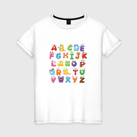 Женская футболка хлопок с принтом Английский Алфавит в Белгороде, 100% хлопок | прямой крой, круглый вырез горловины, длина до линии бедер, слегка спущенное плечо | алфавит | английский алфавит | буквы | буквы с глазами | красочные буквы | персонажи