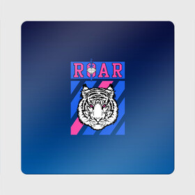 Магнит виниловый Квадрат с принтом Roar Tiger в Белгороде, полимерный материал с магнитным слоем | размер 9*9 см, закругленные углы | Тематика изображения на принте: roar | большая кошка | полосатый | тигр | тигрица | хищник