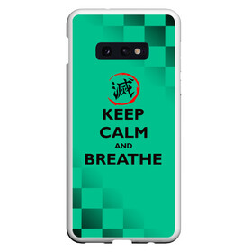 Чехол для Samsung S10E с принтом KEEP CALM and BREATHE в Белгороде, Силикон | Область печати: задняя сторона чехла, без боковых панелей | demon slayer | kamado | kimetsu no yaiba | nezuko | tanjiro | аниме | гию томиока | зеницу агацума | иноске хашибира | камадо | клинок | корзинная девочка | манга | музан кибуцуджи | незуко | рассекающий демонов | танджиро