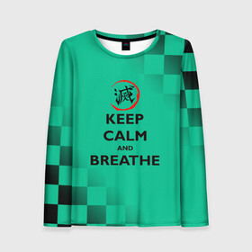 Женский лонгслив 3D с принтом KEEP CALM and BREATHE в Белгороде, 100% полиэстер | длинные рукава, круглый вырез горловины, полуприлегающий силуэт | demon slayer | kamado | kimetsu no yaiba | nezuko | tanjiro | аниме | гию томиока | зеницу агацума | иноске хашибира | камадо | клинок | корзинная девочка | манга | музан кибуцуджи | незуко | рассекающий демонов | танджиро