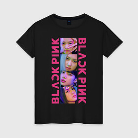 Женская футболка хлопок с принтом BLACKPINK Neon в Белгороде, 100% хлопок | прямой крой, круглый вырез горловины, длина до линии бедер, слегка спущенное плечо | black | blackpink | chae | jennie | jisoo | kim | kpop | lalisa | lisa | manoban | neon | park | pink | rose | young | дженни | джису | ён | ким | лалиса | лиса | манобан | неон | пак | розэ | че