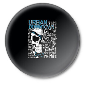 Значок с принтом URBAN Downtown в Белгороде,  металл | круглая форма, металлическая застежка в виде булавки | Тематика изображения на принте: hell | skull | ад | скелет | ужасы | череп | черепушка