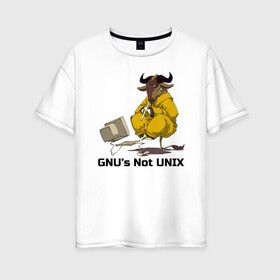 Женская футболка хлопок Oversize с принтом GNU’s Not UNIX в Белгороде, 100% хлопок | свободный крой, круглый ворот, спущенный рукав, длина до линии бедер
 | gnu | linux | not unix | programming | гну | линукс | программист | сисадмин | системный администратор