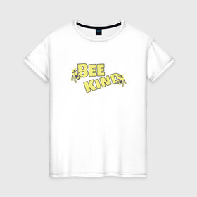 Женская футболка хлопок с принтом BeeKind в Белгороде, 100% хлопок | прямой крой, круглый вырез горловины, длина до линии бедер, слегка спущенное плечо | bee | beekind | kind | usa | большая пчела | жаркое лето | летний | лето | пчела | пчелки