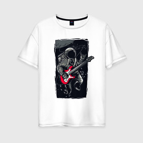 Женская футболка хлопок Oversize с принтом Астронавт музыкант в Белгороде, 100% хлопок | свободный крой, круглый ворот, спущенный рукав, длина до линии бедер
 | астронавт | астронавт музыкант | космонавт | космос