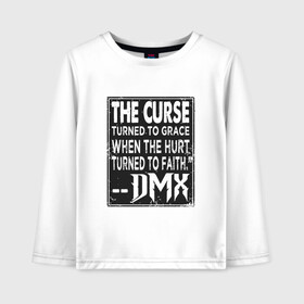 Детский лонгслив хлопок с принтом DMX - The Curse в Белгороде, 100% хлопок | круглый вырез горловины, полуприлегающий силуэт, длина до линии бедер | dmx | dog | earl simmons | hip hop | music | new york | rap | rapper | rip | ruff ryders | диэмикс | музыка | нью йорк | пёс | рэп | рэпер | хипхоп | эрл симмонс